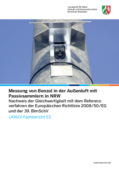 Messung von Benzol in der Außenluft mit
Passivsammlern in NRW
Nachweis der Gleichwertigkeit mit dem Referenzverfahren
der Europäischen Richtlinie 2008/50/EG
und der 39. BlmSchV