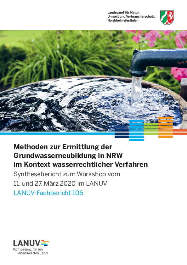 Methoden zur Ermittlung der Grundwasserneubildung in NRW im Kontext wasserrechtlicher Verfahren - Synthesebericht zum Workshop vom 11. und 27. März 2020 im LANUV